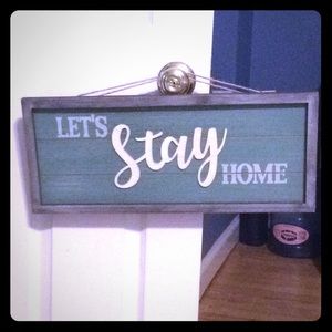 Let’s stay home sign